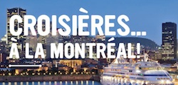 Croisières à la Montréal!