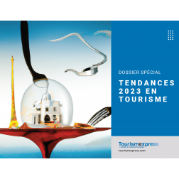 DOSSIER TENDANCES 2023- TourismExpress: Un «livre blanc» spécial à consulter