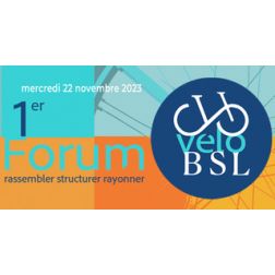 Forum Vélo BSL «Rassembler, structurer, rayonner» - Une démarche régionale concertée