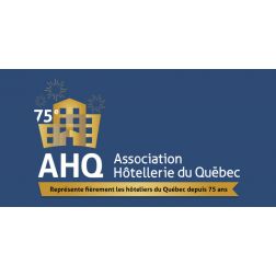 L’Association Hôtellerie du Québec célèbre ses 75 ans en 2024!