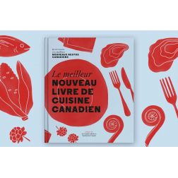 Destination Canada et Air Canada lancent Le meilleur nouveau livre de cuisine canadien