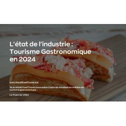 Rapport de la WFTA – État de l'industrie Gastronomique en 2024