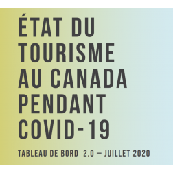 État du tourisme au Canada pendant COVID-19 - juillet 2020