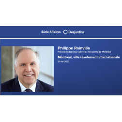 CORIM: Montréal, ville résolument internationale – Philippe Rainville, PDG Aéroports de Montréal