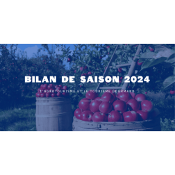 Bilan de saison 2024 : l’agrotourisme et le tourisme gourmand un produit touristique constamment en croissance