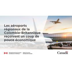 À SAVOIR: Le Canada a annoncé un soutien de plus de 18,8 M$ à l'écosystème du transport aérien de la Colombie-Britannique