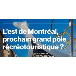 Premier rassemblement pour appuyer l’essor du récréotourisme dans l’est de Montréal – Analyse et recommandations...