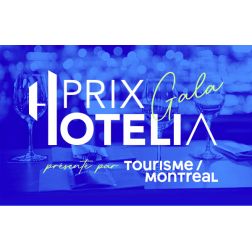 Gala Prix Hotelia présenté par Tourisme Montréal le 10 novembre