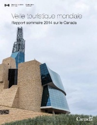 Rapport sommaire de la Veille touristique mondiale sur le Canada
